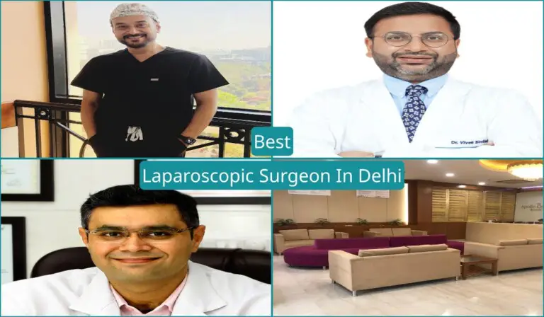 Best Laparoscopic Surgeon In Delhi